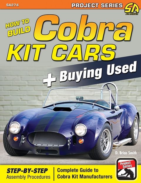 How to Build Cobra Kit Cars & Buying Used - D. Brian Smith