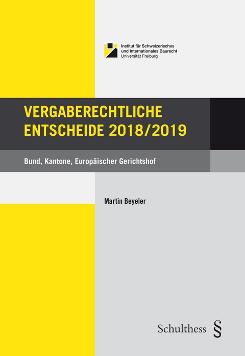 Vergaberechtliche Entscheide 2018/2019 - Martin Beyeler