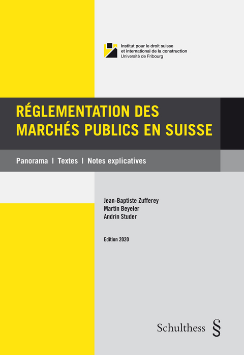 Réglementation des marchés publics en Suisse - Jean-Baptiste Zufferey, Martin Beyeler, Andrin Studer