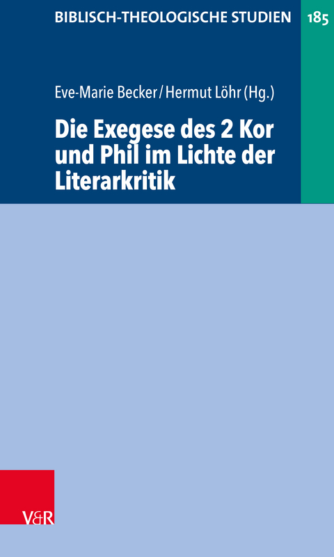 Die Exegese des 2 Kor und Phil im Lichte der Literarkritik - 