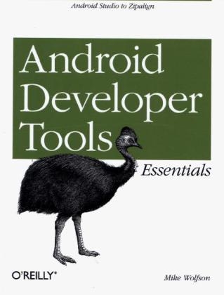 Android Developer Tools Essentials -  Donn Felker,  Mike Wolfson