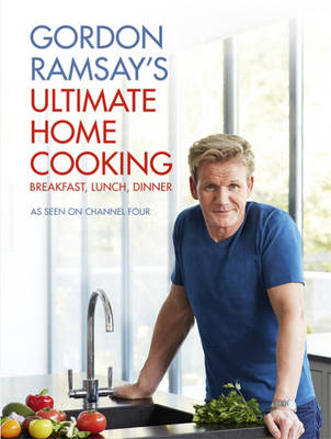 Gordon Ramsay's Ultimate Home Cooking -  Gordon Ramsay