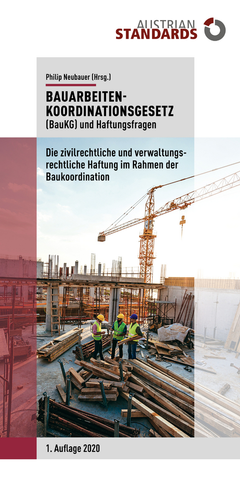Bauarbeitenkoordinationsgesetz (BauKG) und Haftungsfragen - Philip Neubauer