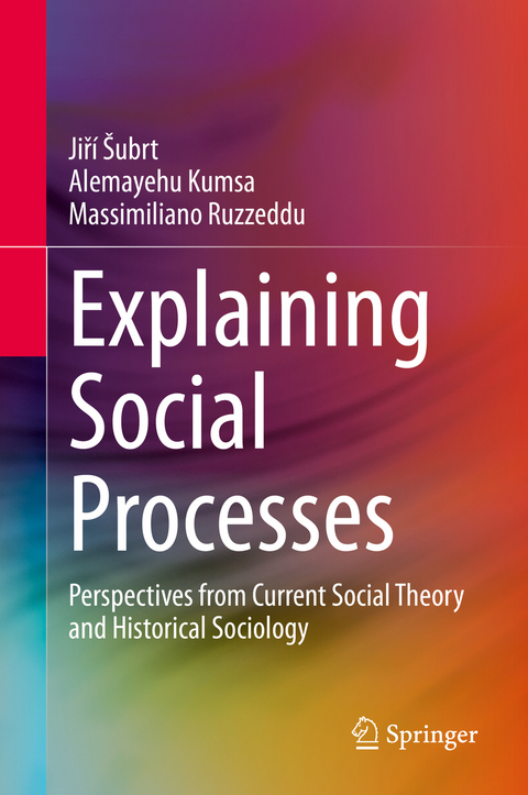 Explaining Social Processes - Jiří Šubrt, Alemayehu Kumsa, Massimiliano Ruzzeddu