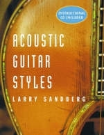 Acoustic Guitar Styles -  Larry Sandberg