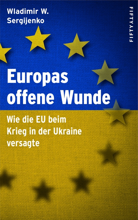 Europas offene Wunde - Wladimir Wladimirowitsch Sergijenko