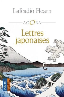 Lettres japonaises - Lafcadio Hearn