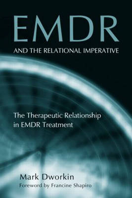 EMDR and the Relational Imperative -  Mark Dworkin