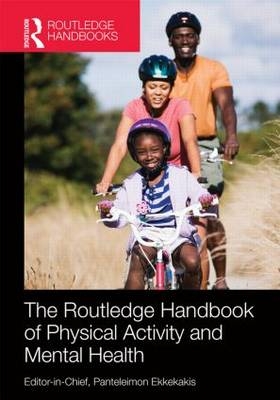 Routledge Handbook of Physical Activity and Mental Health - 
