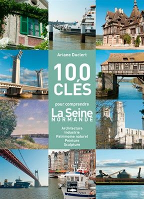 100 CLES DE LA SEINE -  DUCLERT ARIANE