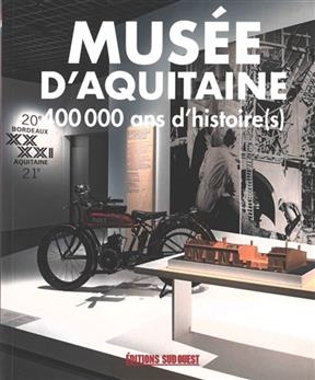 MUSEE D'AQUITAINE  LE GUIDE -  xxx