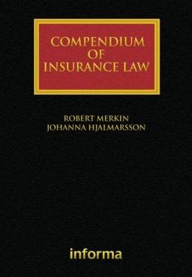 Compendium of Insurance Law -  Johanna Hjalmarsson,  Robert Merkin