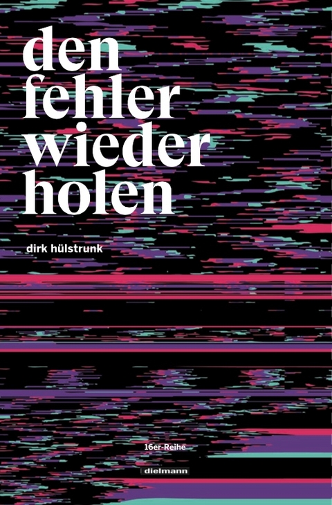 den fehler wiederholen - Dirk Hülstrunk