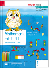 Mathematik mit Lilli 1 VS inklusive Zusatzmaterial (Arbeitsbuch) - Konrad, Christina; Lindtner, Andrea