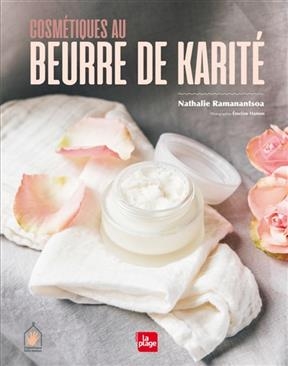 Cosmétique au beurre de karité - Nathalie Ramanantsoa