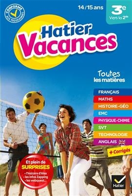 Hatier vacances, 3e vers la 2de, 14-15 ans : conforme aux programmes