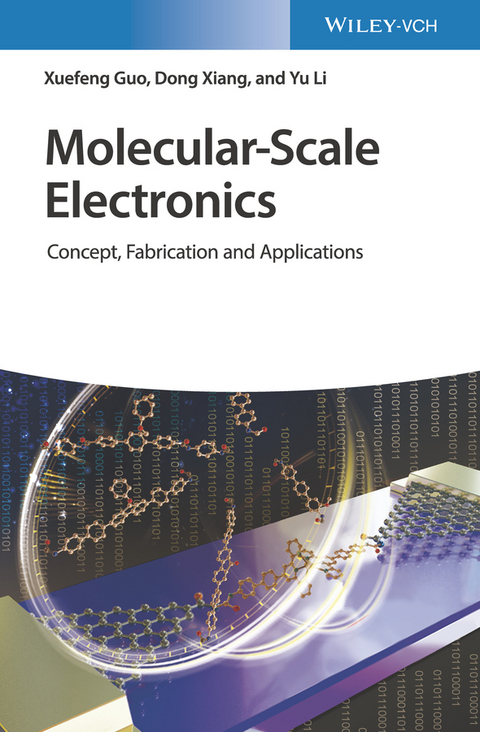 Molecular-Scale Electronics - Xuefeng Guo, Dong Xiang, Yu Li