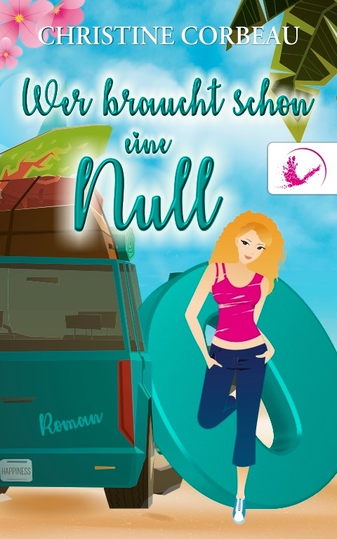 Wer braucht schon eine Null - Christine Corbeau