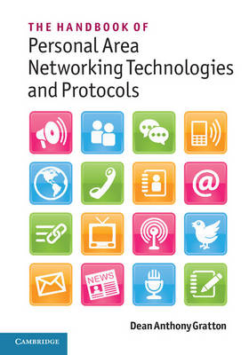 Handbook of Personal Area Networking Technologies and Protocols -  Dean Anthony Gratton