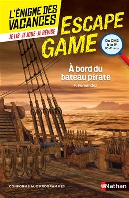 A bord du bateau pirate : du CM2 à la 6e, 10-11 ans - Fabien Fernandez