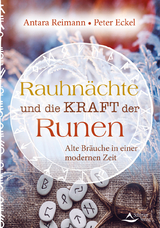 Rauhnächte und die Kraft der Runen - Antara Reimann, Peter Eckel