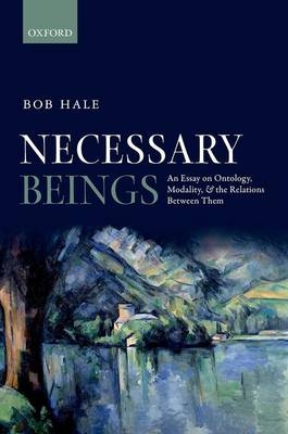 Necessary Beings -  Bob Hale