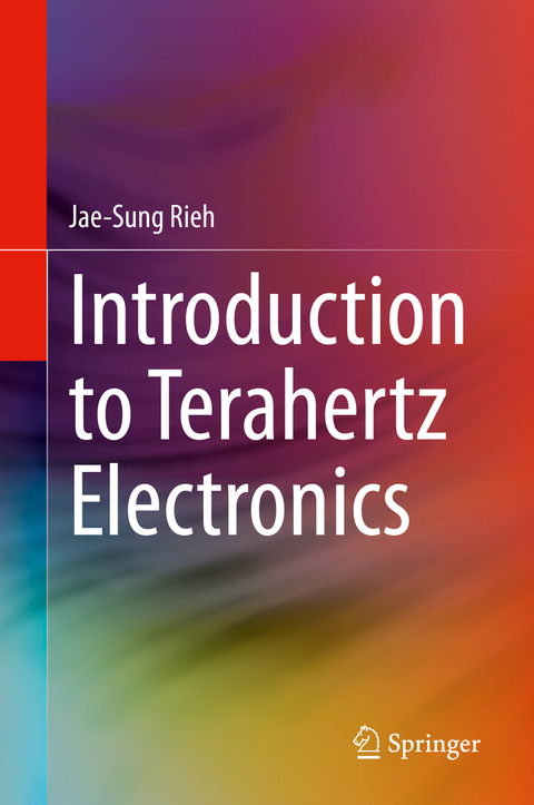 Introduction to Terahertz Electronics - Jae-Sung Rieh