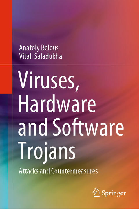 Viruses, Hardware and Software Trojans - Anatoly Belous, Vitali Saladukha