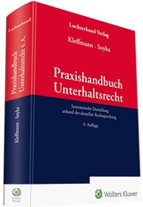 Praxishandbuch Unterhaltsrecht - Kleffmann, Norbert; Soyka, Jürgen