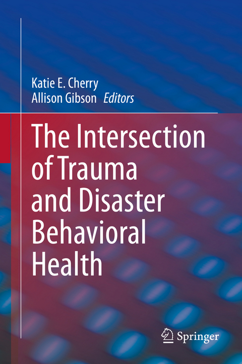 The Intersection of Trauma and Disaster Behavioral Health - 