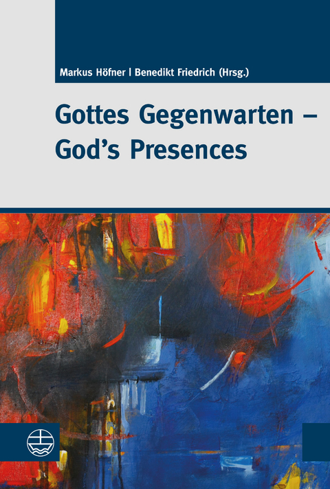 Gottes Gegenwarten – God’s Presences - 