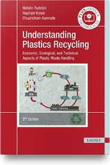 Understanding Plastics Recycling - Natalie Rudolph, Rapheal Kiesel, Chuanchom Aumnate