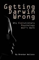 Getting Darwin Wrong -  Brendan Wallace