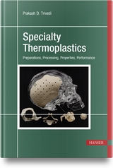 Specialty Thermoplastics - Prakash D. Trivedi