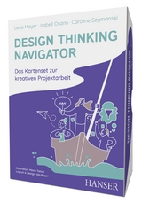 Design Thinking Navigator - Lena Mayer, Isabell Osann, Caroline Szymanski, Mana Taheri