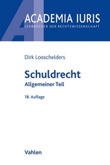 Schuldrecht Allgemeiner Teil - Looschelders, Dirk