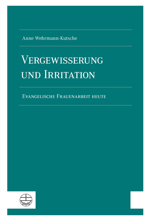 Vergewisserung und Irritation - Anne Wehrmann-Kutsche