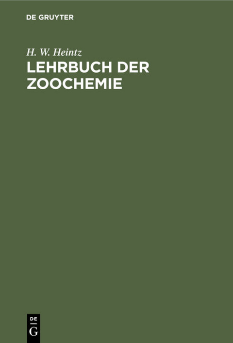 Lehrbuch der Zoochemie - H. W. Heintz