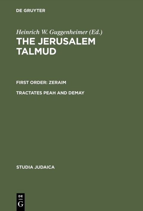 The Jerusalem Talmud. First Order: Zeraim / Tractates Peah and Demay - 