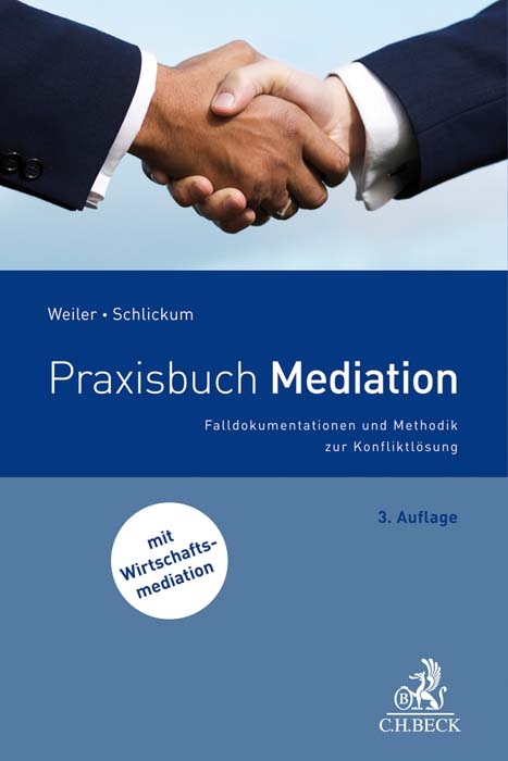 Praxisbuch Mediation - Eva Weiler, Gunter Schlickum