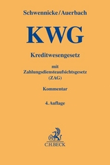 Kreditwesengesetz (KWG) mit Zahlungsdiensteaufsichtsgesetz (ZAG) - Schwennicke, Andreas; Auerbach, Dirk