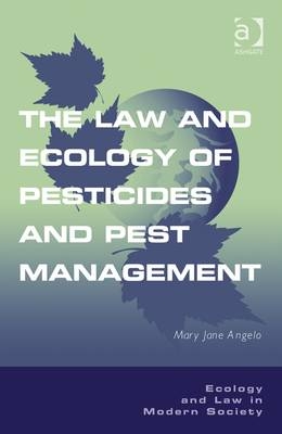 Law and Ecology of Pesticides and Pest Management -  Assoc Prof Mary Jane Angelo