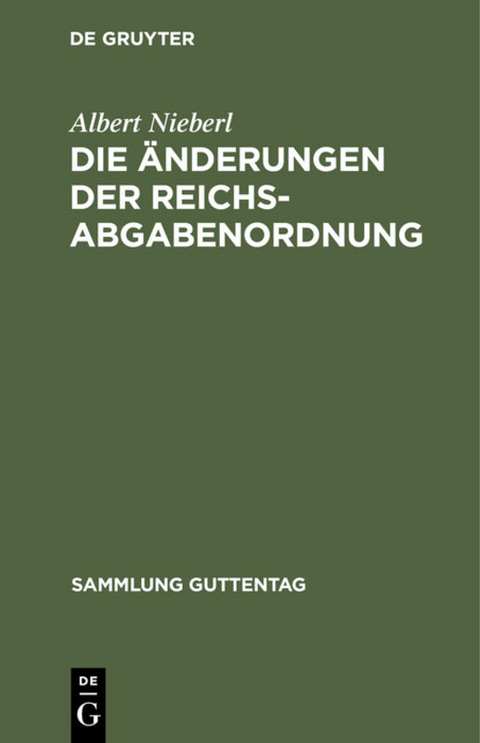 Die Änderungen der Reichsabgabenordnung - Albert Nieberl