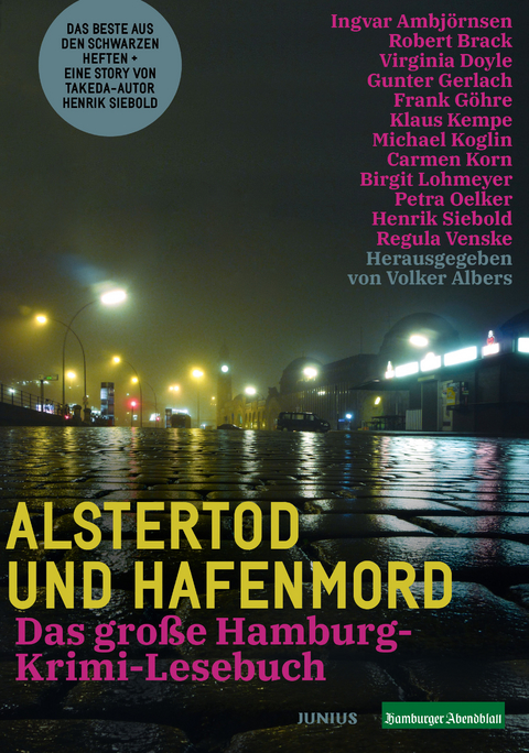 Alstertod und Hafenmord - Ingvar Ambjörnsen, Robert Brack, Virginia Doyle, Gunter Gerlach, Frank Göhre, Michael Koglin, Carmen Korn, Birgit Lohmeyer, Klaus Kempe, Petra Oelker, Henrik Siebold, Regula Venske