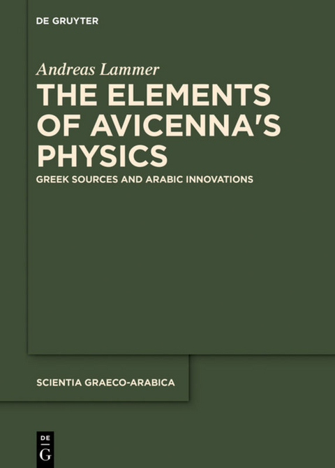 The Elements of Avicennaʼs Physics - Andreas Lammer