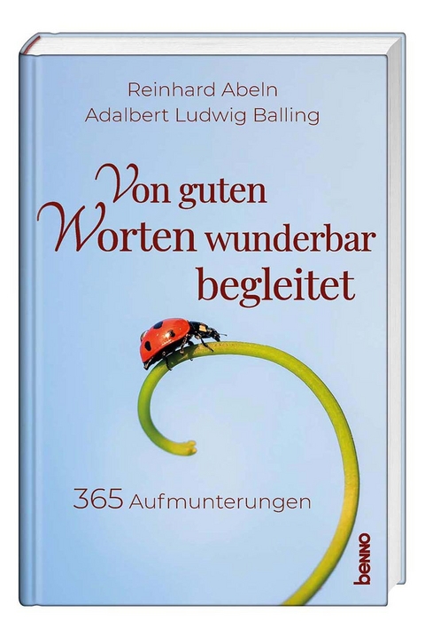 Von guten Worten wunderbar begleitet - Reinhard Abeln, Adalbert Ludwig Balling