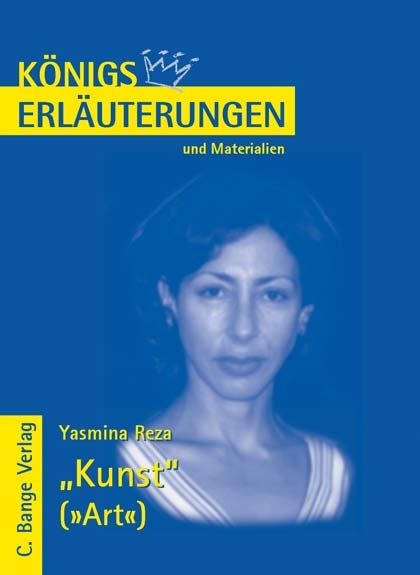 Kunst - Art von Yasmina Reza. Textanalyse und Interpretation. - Yasmina Reza