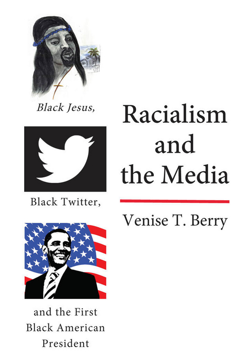 Racialism and the Media - Venise T. Berry
