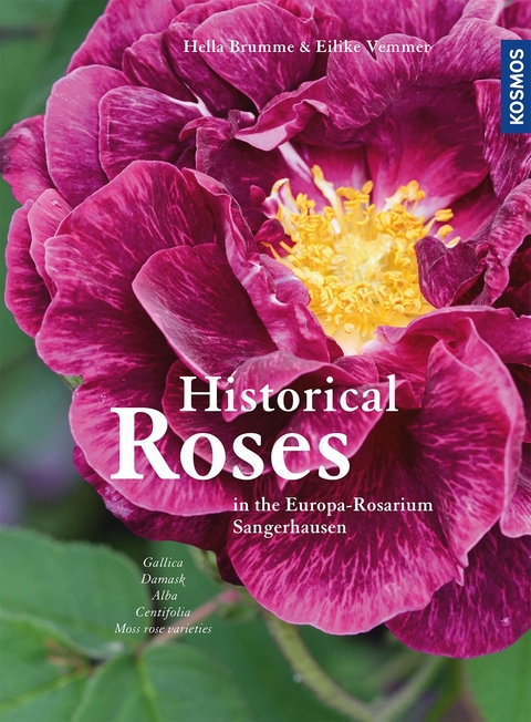 Historical Roses - Eilike Vemmer, Hella Brumme