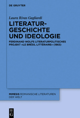 Literaturgeschichte und Ideologie - Laura Rivas Gagliardi